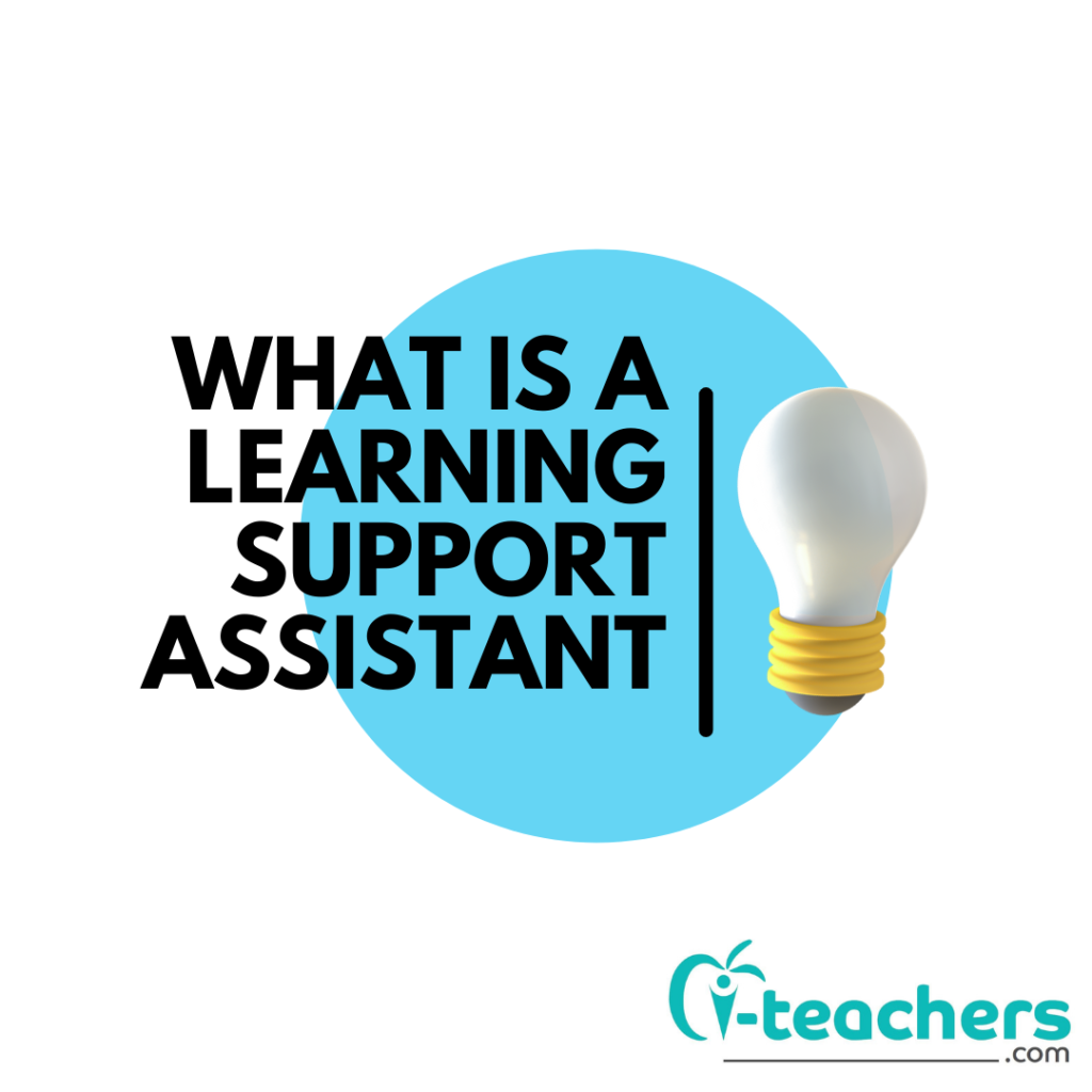 What Is A Learning Support Assistant I teachers